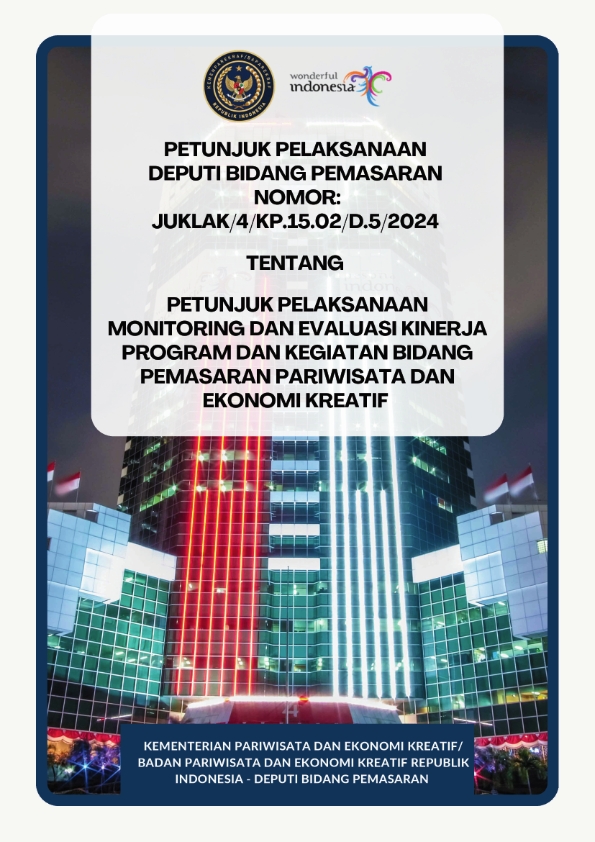 Petunjuk Pelaksanaan Deputi Bidang Pemasaran Nomor: JUKLAK/4/KP.15.02/D.5/2024 Tentang Petunjuk Pelaksanaan Monitoring dan Evaluasi Kinerja Program dan Kegiatan Bidang Pemasaran Pariwisata dan Ekonomi Kreatif